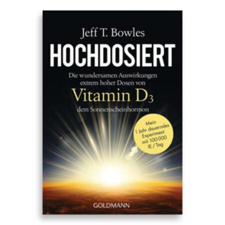 Hochdosiert Vitamin D3 Bowles, Jeff T.