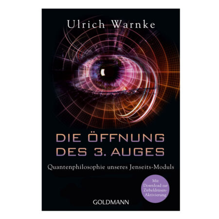Die Öffnung des 3. Auges Ulrich Warnke