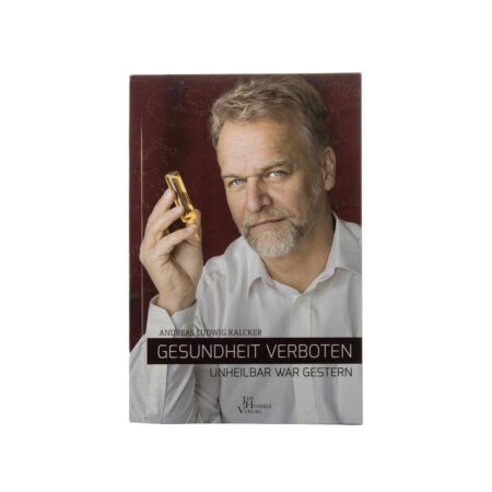 Gesundheit verboten Andreas Ludwig Kalcker