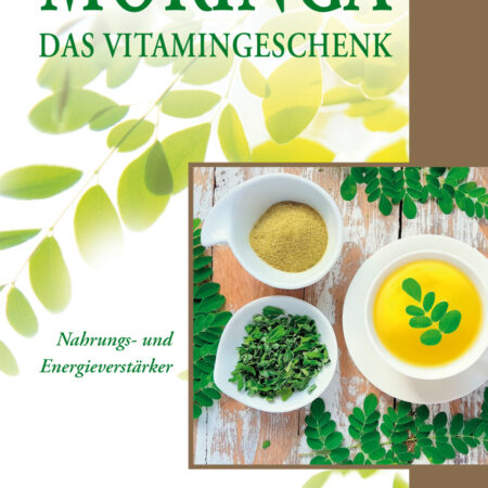 Moringa – Das Vitamingeschenk Sabine Glocker