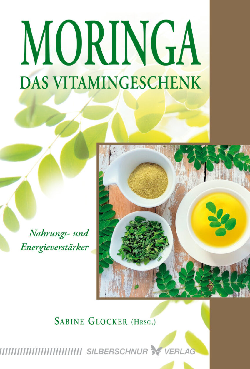 Moringa – Das Vitamingeschenk Sabine Glocker